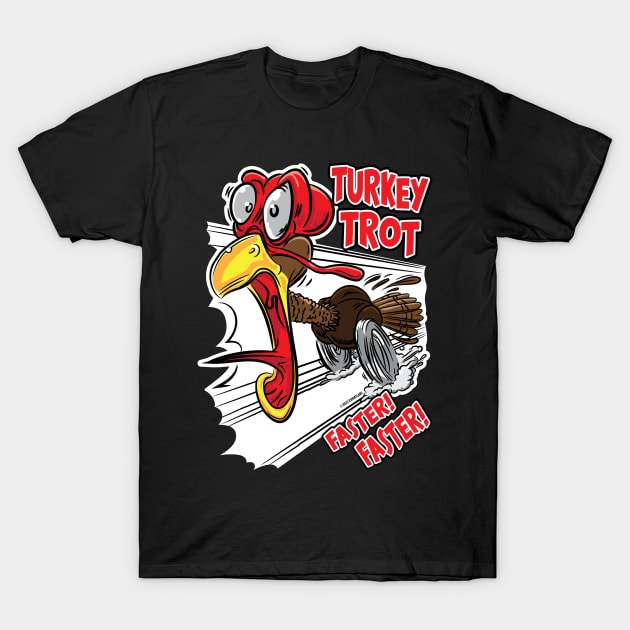 Turkey Trot, Faster, Faster! T-Shirt by eShirtLabs